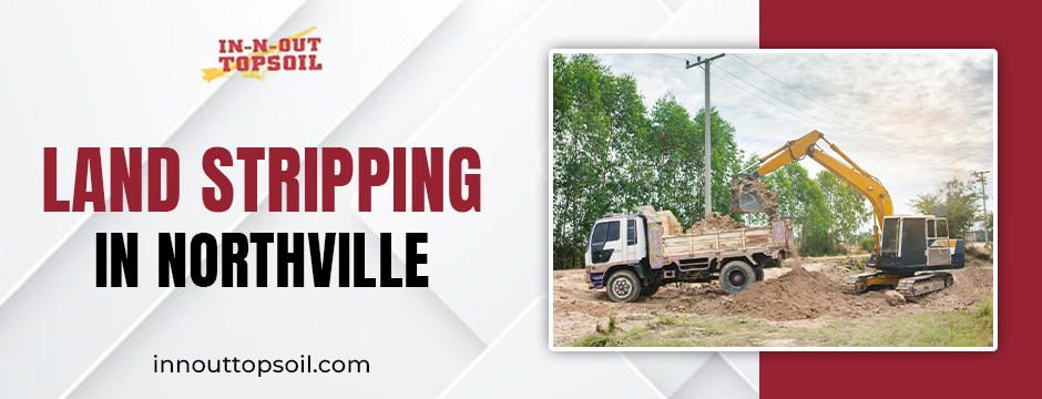 land stripping in Northville
