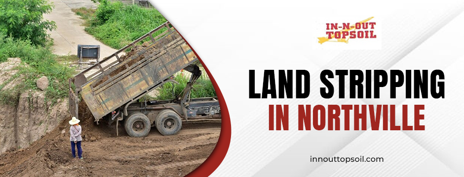 land stripping in Northville