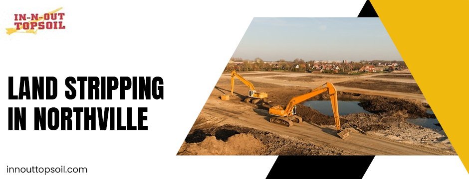 land stripping in Northville