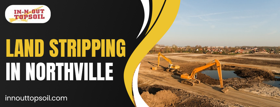 land stripping in Northville