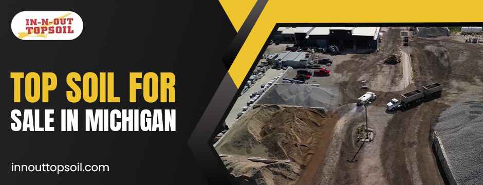 Top Soil for Sale in Michigan: The Foundation of Every Great Landscape