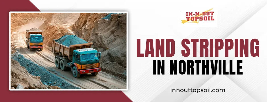 land stripping in Northville